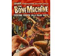 The bone machine. Fotostorie perverse dalla palude morta. Con CD Audio