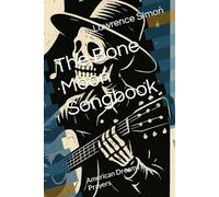 The Bone Moon Songbook: American Dreams & Prayers