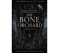 The Bone Orchard: A Gothic Romance