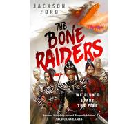 The Bone Raiders : The wild, exhilarating epic fantasy adventure