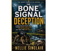 The Bone Signal Deception: A Cadaver Dog Cozy Mystery Thriller Featuring Forensic Search Scandal, Cold Case Investigation, and a Small-Town Crime Cover-Up