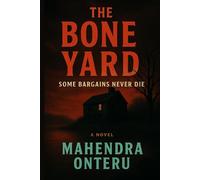 The Bone Yard: A chilling small-town horror novel of secrets, guilt, and the thing waiting beneath the water.