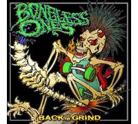 The Boneless Ones - Back To The Grind