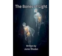The Bones of Light: A Codex of Remembering