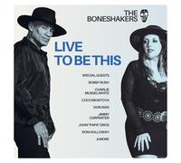 The Boneshakers Live to Be This (Vinyl LP) 12" Album