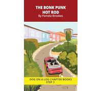 The Bonk Punk Hot Rod Chapter Book: Decodable Chapter Book Series for Students Learning to Read. For Beginning Readers and Students with Dyslexia. (Step 3--ng, -nk): 13