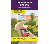 The Bonk Punk Hot Rod: Short Decodable Books Prepare Students for Reading DOG ON A LOG Decodable Chapter Books. For Beginning Readers and Students with Dyslexia. (Step 3 -ng, -nk): 13