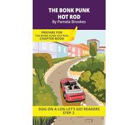 The Bonk Punk Hot Rod: Short Decodable Books Prepare Students for Reading DOG ON A LOG Decodable Chapter Books. For Beginning Readers and Students with Dyslexia. (Step 3--ng, -nk): 13
