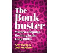 The Bonkbuster: Women's Popular Reading in the Long 1980s