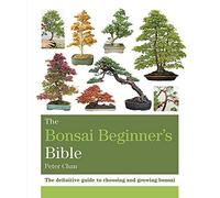 Peter Chan The Bonsai Beginner's Bible (Tascabile) Octopus Bible Series