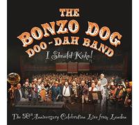The Bonzo Dog Doo-Dah Band - I Should Koko! - The 50th Anniversary Celebration Live from London by The Bonzo Dog Doo-Dah Band (2015-06-05)