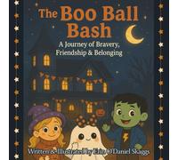 The Boo Ball Bash: A Journey of Bravery, Friendship & Belonging