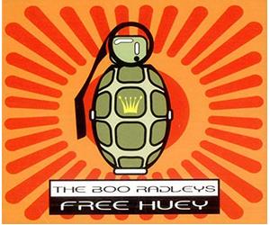 The Boo Radleys - Free Huey