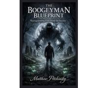 The Boogeyman Blueprint: Reprogramming Your Mind for Success