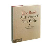 The book. A history of the Bible. Ediz. illustrata: 0000