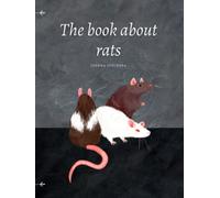 The Book About Rats: A Must Have for Every Rat Owner