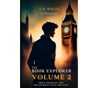 The Book Explorer 2: Drew Johnson and the Journey into the Past