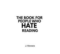 The Book For People Who Hate Reading