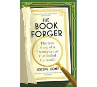 The Book Forger: The true story of a literary crime that fooled the world