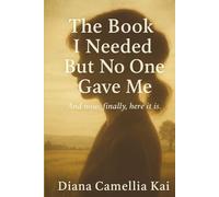 The Book I Needed But No One Gave Me: And now, finally… here it is