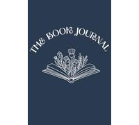 The Book Journal: A Diary for Reading