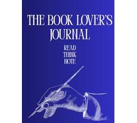 The book lover’s Journal: A Notebook for Writing Down Your Notes, Thoughts, and Favorite Passages from Every Read