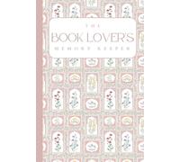 The Book Lover's Memory Keeper: A Reading Journal for Avid Readers to Capture Every Story with Reviews, Ratings, Favorite Quotes, TBR Lists, Recommendations, Anticipated Releases, and More