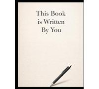The Book Nobody Wrote: A Book Written by You