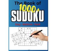 The Book of 1000+ SUDOKU: 1000+ puzzles level: EASY - MEDIUM - HARD