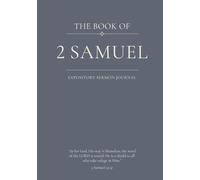 The Book of 2 Samuel: An Expository Sermon Journal for Verse-by-Verse Preaching