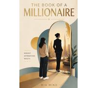 The Book of a Millionaire: Millionaire Mindset