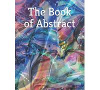 The Book of Abstract A Beautiful Coffee Table Photobook di Various Various, 202