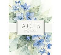The Book of Acts - Copy the Bible Verse by Verse: Write the Word on Your Heart