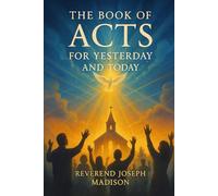 The Book of Acts for Yesterday and Today