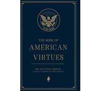 The Book of American Virtues: 250 National Heroes - A Legacy Guided by Providence: 1