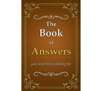 The Book of Answers: you have been waiting for