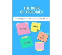 THE BOOK OF APOLOGIES: How to always stand someone up in a different way
