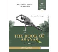 The Book of Asanas: The Definitive Guide to Yoga Postures (Black & White Edition)