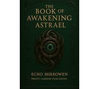 The Book of Awakening: Astrael