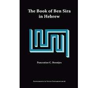 Pancratius, C. Beentjes The Book of Ben Sira in Hebrew (Tascabile)