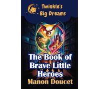 The Book of Brave Little Heroes