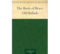 The Book of Brave Old Ballads