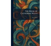 The Book of Catherine Wells