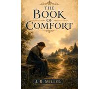 The Book of Comfort: Strength For The Weary Soul