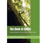 The Book of CORDS: (A Guided Program for Youth Tried and Sentenced as Adults)