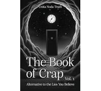 The Book Of Crap Volume 01: Alternative To The Lies You Believe