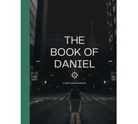 The Book Of Daniel: An 8 w ible Study Guide