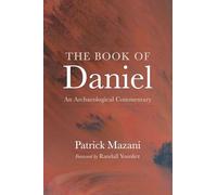 The Book of Daniel: An Archaeological Commentary