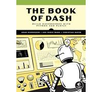 The Book of Dash: Build Dashboards with Python and Plotly