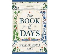 The Book of Days : ‘Richly imagined and skillfully crafted’ The Spectator